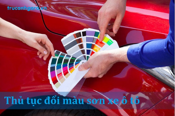 thủ tục đổi màu sơn xe ô tô